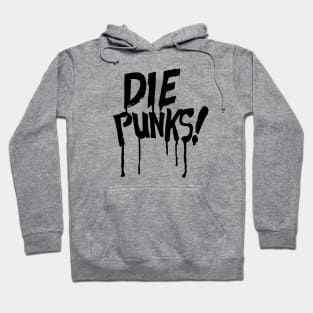 DiE Punks! (black) Hoodie